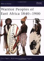 Warrior Peoples of East Africa 1840–1900