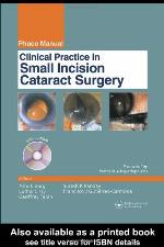 Clinical Practice in Small Incision Cataract Surgery
