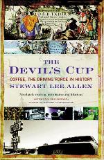The Devil's Cup : Coffee, the Driving Force in History