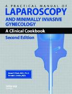 Practical Manual Of Laparoscopy And Minimally Invasive Gynecology