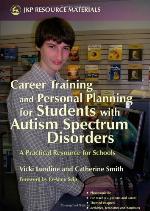 Career Training and Personal Planning for Students with Autism Spectrum Disorders