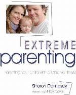 Extreme Parenting: Parenting Your Child with a Chronic Illness