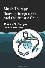 Music Therapy, Sensory Integration and the Autistic Child