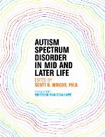 Autism Spectrum Disorders Through the Life Span