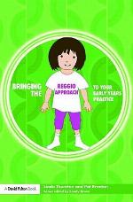 Bringing the Reggio Approach to Your Early Years Practice