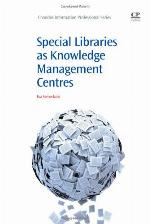 Special Libraries as Knowledge Management Centres