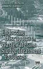 Endocrine Disrupters in Wastewater and Sludge Treatment Processes