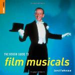 The Rough Guide to Film Musicals