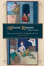The Mélusine Romance in Medieval Europe