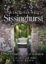 Vita Sackville-West's Sissinghurst: The Creation of a Garden