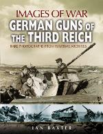 German Guns of the Third Reich Images of War