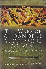 The Wars of Alexander's Successors 323 - 281 BC, Volume 2