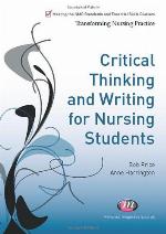 Critical Thinking And Writing For Nursing Students (Transforming Nursing Practice)