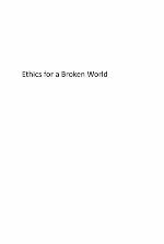 Ethics for a Broken World
