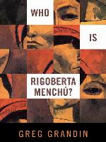 Who Is Rigoberta Menchu?