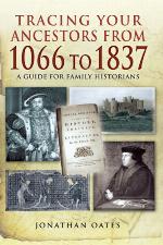 Tracing Your Ancestors from 1066 to 1837