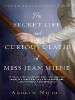 The Secret Life and Curious Death of Miss Jean Milne