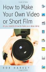 How To Make Your Own Video Or Short Film