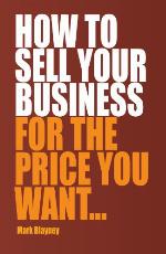 How to Sell Your Business for the Price You Want...