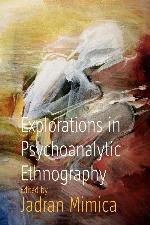 Explorations in Psychoanalytic Ethnography