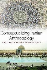 Conceptualizing Iranian Anthropology