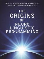 The Origins of Neuro Linguistic Programming