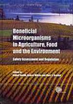 Beneficial Microorganisms in Agriculture, Food and the Environment