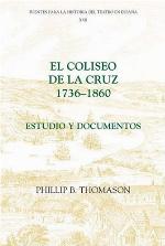 El Coliseo de la Cruz, 1736-1860 : estudio y documentos