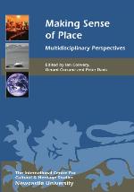 Making sense of place : multidisciplinary perspectives