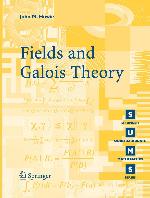 Fields and Galois Theory