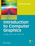 Introduction to Computer Graphics Using Java 2D and 3D
