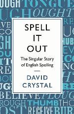 Spell it out: The Singular Story of English Spelling