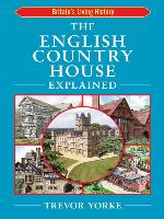 The English Country House Explained