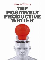 The Positively Productive Writer