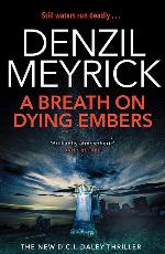 A Breath on Dying Embers: A D.C.I. Daley Thriller (The D.C.I. Daley Series)