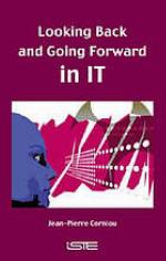 Looking back and going forward in IT