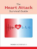 The Heart Attack Survival Guide