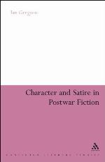 Character and Satire in Post War Fiction