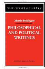 Martin Heidegger : Philosophical and Political Writings.