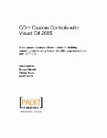GDI+ custom controls with Visual C♯ 2005 : a fast-paced example-driven tutorial to building custom controls using Visual C♯ 2005 Express Edition
