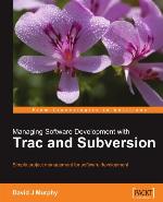 Managing Software Development with Trac and Subversion