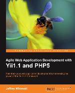 Agile Web Application Development with Yii1.1 and Php5