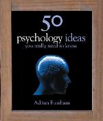 50 Psychology Ideas You Really Need to Know