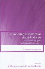 Monitoring fundamental rights in the EU : the contribution of the Fundamental Rights Agency