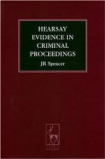 Hearsay Evidence in Criminal Proceedings. Criminal Law Library.