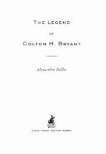 The Legend of Colton H Bryant