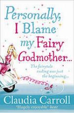 Personally, I Blame My Fairy Godmother