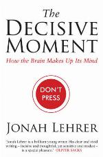The decisive moment : how the brain makes up its mind