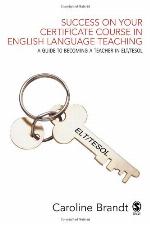 Success on Your Certificate Course in English Language Teaching