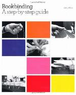 Bookbinding: A Step-by-Step Guide